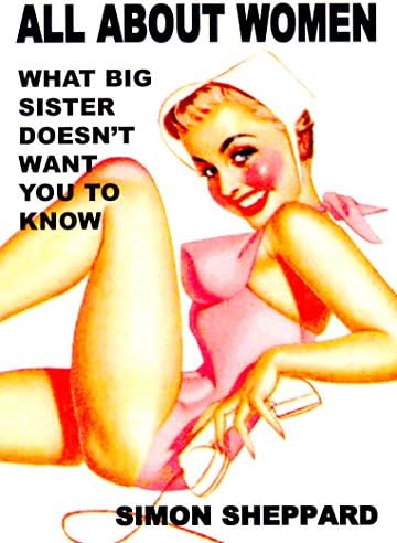 All About Women: What Big Sister Doesn't Want You to Know