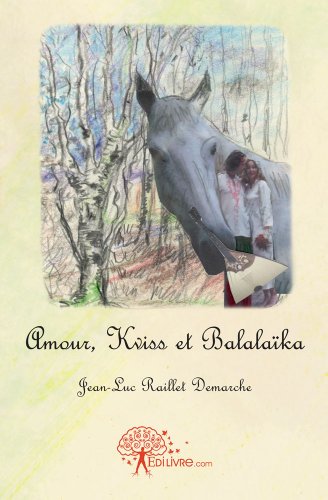 Amour, kriss et balalaïka