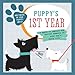 Puppy's First Year: A Space To Capture The Special Moments Of Your Dog's Life (My Doggy Range) by 