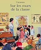 Sur les murs de la classe (French Edition) by 