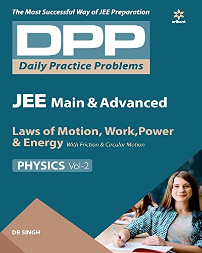 Daily Practice Problems (DPP) for JEE Main & Advanced - Laws of Motion, Work Power & Energy Vol.2 Physics 2020 (Old Edition)
