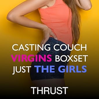 Casting Couch Virgins Boxset Just The Girls Audible Audio