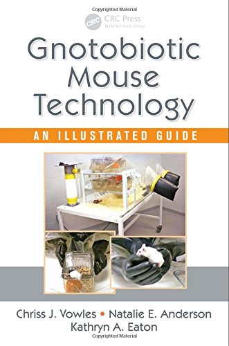 Download Gnotobiotic Mouse Technology: An Illustrated Guide