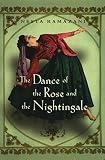 Dance of the Rose and the Nightingale (Gender, Culture, and Politics in the Middle East) by Nesta Ramazani