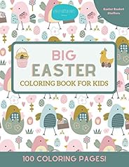 Big Easter Coloring Book for Kids Easter Basket Stuffers 100 Coloring Pages: Coloring Book for Boys and Girls 