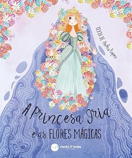 Livro A Princesa Iria e as Flores Mágicas