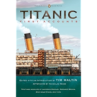 Titanic, First Accounts: (Penguin Classics Deluxe Edition) book cover Titanic, First Accounts: (Penguin Classics Deluxe Edition) book cover