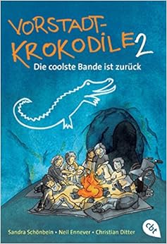 Vorstadtkrokodile: Band 2 - Die coolste Bande ist zurück Vorstadtkrokodile: Band 2 - Die coolste Bande ist zurück