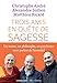 Trois amis en quete de sagesse (French Edition) by