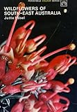 Front cover for the book Wildflowers of South-East Australia by . Hosel Jutta