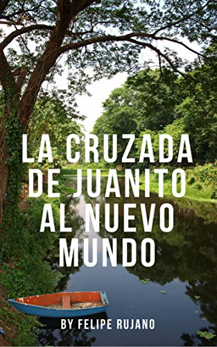 Amazoncom La Cruzada De Juanito Al Nuevo Mundo Spanish - 