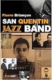 San Quentin Jazz band (essai français) (French Edition) by