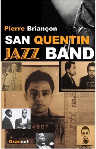 San Quentin Jazz band (essai français) (French Edition) by Pierre Briançon
