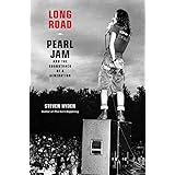 Long Road: Pearl Jam and the Soundtrack of a Generation
