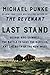 Last Stand: George Bird Grinnell, the Battle to Save the Buffalo, and the Birth of the New West