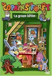 Les Copains De La Forêt - La Grosse Bêtise