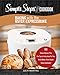 Oster Expressbake Bread Machine Cookbook: 101 Classic Recipes With Expert Instructions For Your Bread Maker (Bread Machine & Bread Maker Recipes)