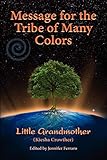 Message for the Tribe of Many Colors by Kiesha Crowther