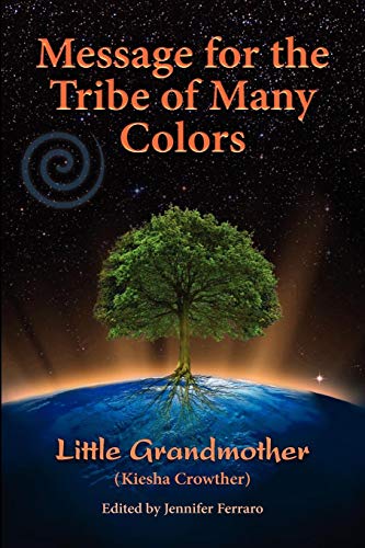 Message for the Tribe of Many Colors by Kiesha Crowther