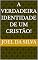 Livro A VERDADEIRA IDENTIDADE DE UM CRISTÃO!