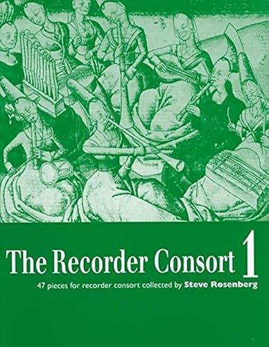 Download The Recorder Consort 1: 47 Pieces for Recorder Consort collected by Steve Rosenberg PDF