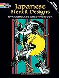 Japanese Stencil Designs Stained Glass Coloring Book (Dover Stained Glass Coloring Book)