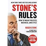 Stone's Rules: How to Win at Politics, Business, and Style