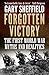 Forgotten Victory: The First World War: Myths and Realities