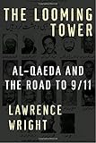The Looming Tower: Al-Qaeda and the Road to 9/11