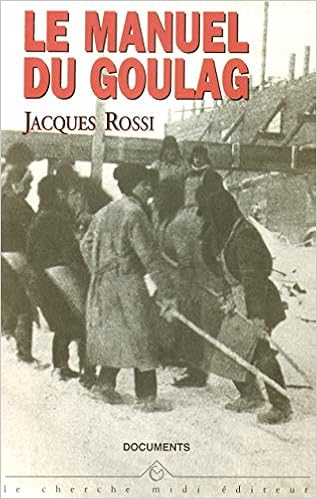 Le Manuel Du Goulag Dictionnaire Historique Documents French Edition Rossi Jacques Benech Sophie Patte Veronique Werth Nicolas 9782862745329 Amazon Com Books
