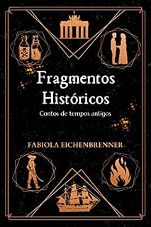Livro Fragmentos Históricos: Contos de tempos antigos