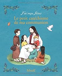 Le  petit catéchisme de ma communion