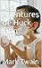 Les Aventures de Huck Finn (French Edition) by Mark Twain, William Little Hughes