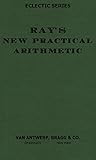 Ray's New Practical Arithmetic