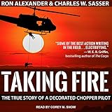 Taking Fire: The True Story of a Decorated Chopper Pilot by