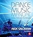 Dance Music Manual: Tools, Toys, and Techniques