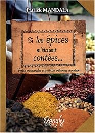 Si les épices m'étaient contées
