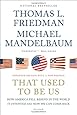 That Used to Be Us: How America Fell Behind in the World It Invented and How We Can Come Back