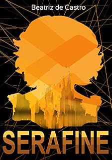 Livro Serafine (Trilogia Sobrevivência Livro 3)