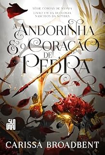 Livro A andorinha e o coração de pedra: Livro 1 da duologia Nascidos da Sombra (Coroas de Nyaxia)