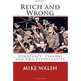 Reich and Wrong: Democracy, Tyranny and Two Plutocracies (World War II)