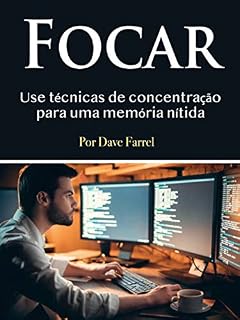 Livro Focar: Use técnicas de concentração para uma memória nítida