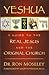 Yeshua: A Guide to the Real Jesus and the Original Church