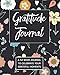 Gratitude Journal: A 52 Week Journal To Celebrate Your Grateful Moments by 