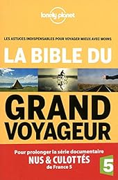 La  bible du grand voyageur