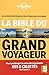 La bible du grand voyageur (Guide de voyage) (French Edition) by 