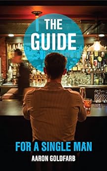 The Guide for a Single Man by [Goldfarb, Aaron]