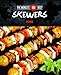 The World's 60 Best Skewers... Period. (The World's 60 Best Collection)