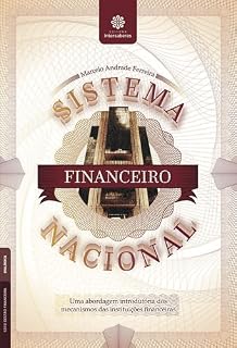 Livro Sistema financeiro nacional:: uma abordagem introdutória dos mecanismos das instituições financeiras (Série Gestão Financeira)