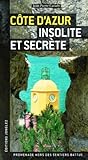 Côte d'Azur insolite et secrète by 